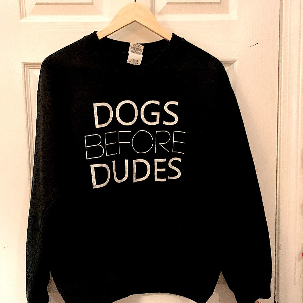 3 for $25❤️ Dogs before Dude’s sweatshirt women’s size medium
